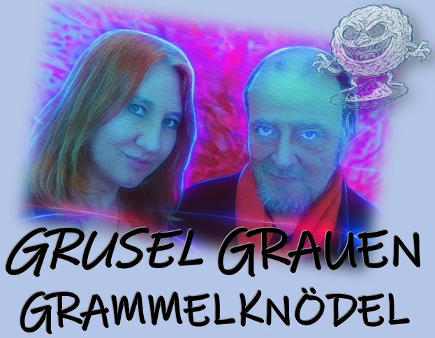 Grusel.Grauen.Grammelknödel - Lachperlen 16 